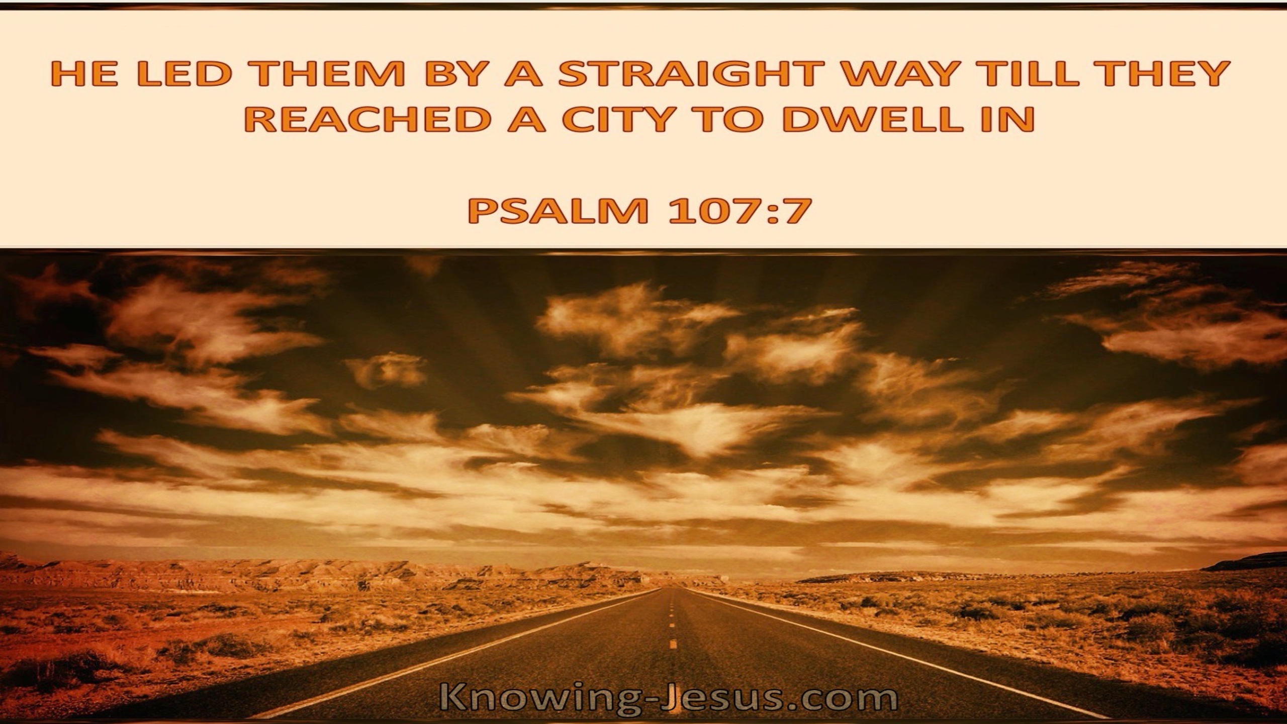 Psalm 107:7 He Led Them By A Straight Way (brown)